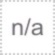 N/A